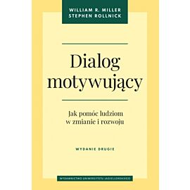 Dialog motywujący. Jak pomóc ludziom w zmianie i rozwoju