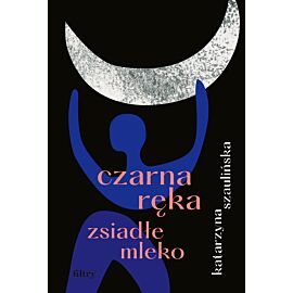 Czarna ręka, zsiadłe mleko (e-book)