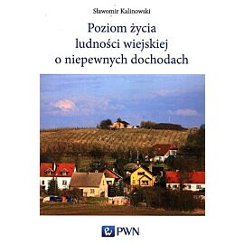 Poziom życia ludności wiejskiej o niepewnych dochodach