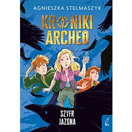 Szyfr Jazona. Kroniki Archeo. Tom 8