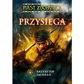 Przysięga. Piast Zdobywca, tom 1 (e-book)