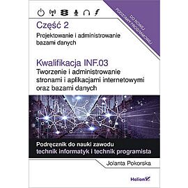 Kwalifikacja inf. 03 tworzenie i administrowanie stronami i aplikacjami internetowymi oraz bazami danych część 2