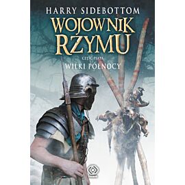 Wojownik Rzymu. Wilki Północy