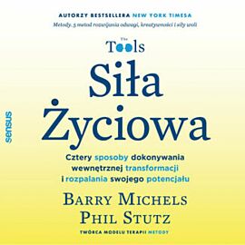Siła Życiowa. Cztery sposoby dokonywania wewnętrznej transformacji i rozpalania swojego potencjału (audiobook MP3)