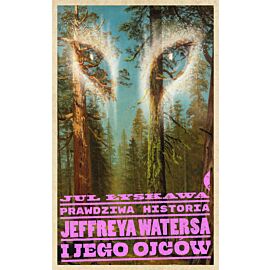 Prawdziwa historia Jeffreya Watersa i jego ojców (e-book)