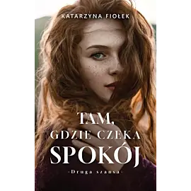Tam, gdzie czeka spokój
