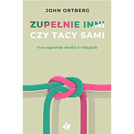 Zupełnie inni czy tacy sami