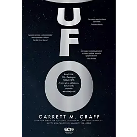 UFO. Rząd USA, CIA i Pentagon. NASA i SETI. Archiwalne, odtajnione dokumenty. Historia i teraźniejszość
