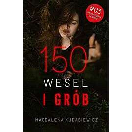 150 wesel i grób. Emilia brzeska na tropie. Tom 3