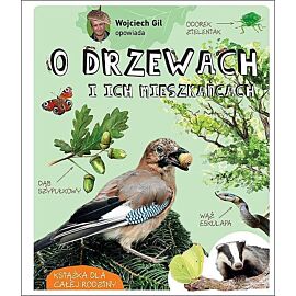 Wojciech gil opowiada o drzewach i ich mieszkańcach wyd. 2020