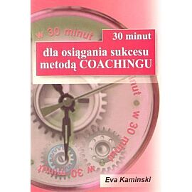30 minut dla osiągania sukcesu metodą Coachingu