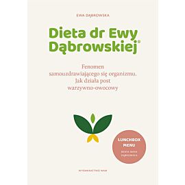 Dieta dr Ewy Dąbrowskiej® Fenomen samouzdrawiającego się organizmu