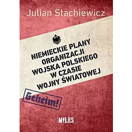 Niemieckie plany organizacji Wojska Polskiego w czasie wojny światowej