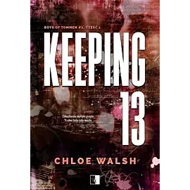 Keeping 13. Część pierwsza