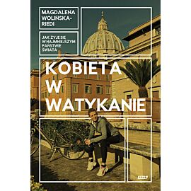 Kobieta w Watykanie. Jak żyje się w najmniejszym państwie świata