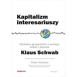 Kapitalizm interesariuszy. Globalna gospodarka a postęp, ludzie i planeta (e-book)