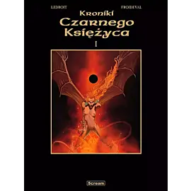 Kroniki czarnego księżyca tom 1 - (wyd. zbiorcze limitowane)