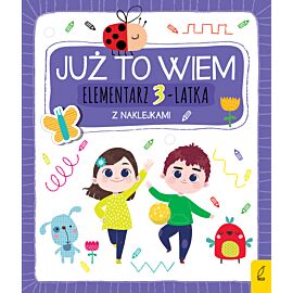 Już to wiem. Elementarz 3-latka z naklejkami