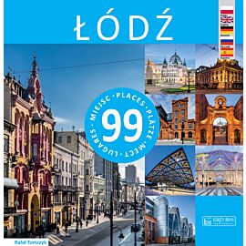 Łódź - 99 miejsc / 99 Places / 99 Plätze / 99 мест / 99 Lugares