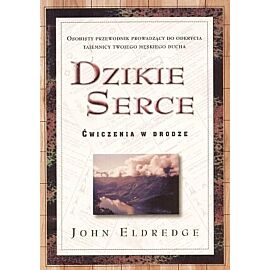 Dzikie serce. Ćwiczenia w drodze
