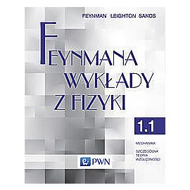 Feynmana wykłady z fizyki. Tom 1. Część 1 Mechanika Szczególna teoria względności