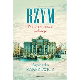 Rzym. Najpiękniejsze wakacje (e-book)