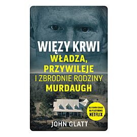 Więzy krwi. Władza, przywileje i zbrodnie rodziny Murdaugh