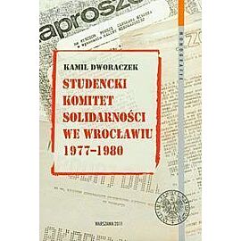 Studencki Komitet Solidarności we Wrocławiu 1977-1980