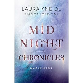 Magia krwi. Midnight Chronicles. Tom 2