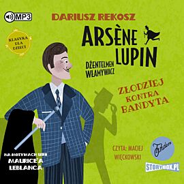 CD MP3 Złodziej kontra bandyta. Arsene Lupin dżentelmen włamywacz.  Tom 6