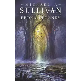 Epoka legendy. Legendy Pierwszego Imperium. Tom 4
