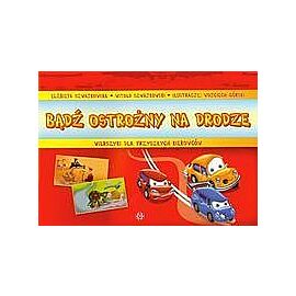 Bądź ostrożny na drodze