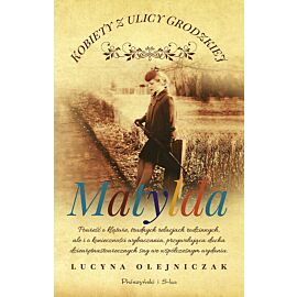 Kobiety z ulicy Grodzkiej. Matylda
