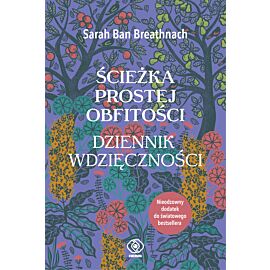 Ścieżka Prostej Obfitości. Dziennik Wdzięczności