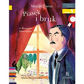 Piasek i bruk. O Romanie Dmowskim