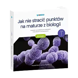 Jak nie stracić punktów na maturze z biologii poradnik z przykładowymi zadaniami maturalnymi i komentarzami