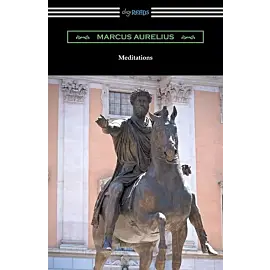 Meditations (Translated by George Long with an Introduction by Alice Zimmern)