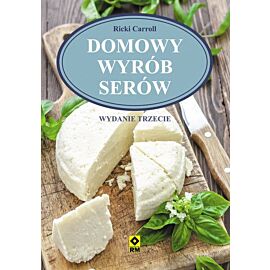 Domowy wyrób serów wyd. 3