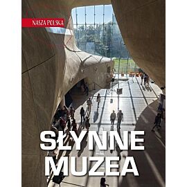 Nasza Polska Słynne muzea