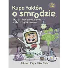 Kupa faktów o smrodzie, czyli co i dlaczego ludziom cuchnie, trąci i zalatuje