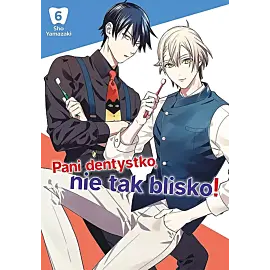 Pani dentystko, nie tak blisko! - 06