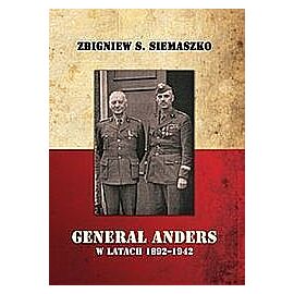 Generał Anders w latach 1892-1942