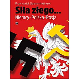 Siła złego niemcy Polska rosja