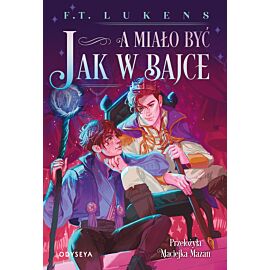 A miało być jak w bajce