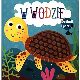 Dotknij i poczuj. W wodzie