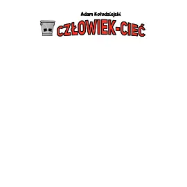 Człowiek-Cieć - 1 - Porwanie (okładka blanc)
