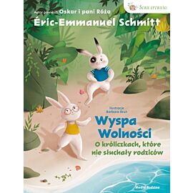 Wyspa wolności. O króliczkach, które nie słuchały rodziców.