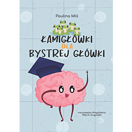 Łamigłówki dla Bystrej Główki