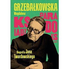 Ksiądz Paradoks. Biografia księdza Jana Twardowskiego