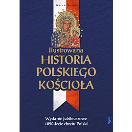 Ilustrowana Historia Polskiego KościołaM